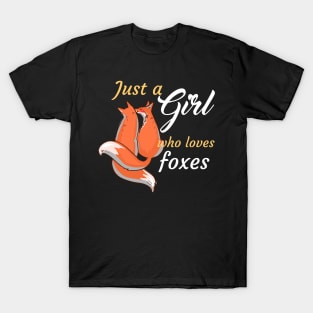 Just A Girl Who Loves Foxes T-Shirt